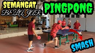 SEMANGAT BELAJAR SMASH PINGPONG SAAT BERMAIN TENIS MEJA  FULL MATCH TABLE TENNIS [upl. by Moyra535]