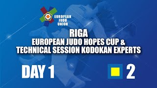 Riga European Judo Hopes Cup amp Technical Session Kodokan Experts 2024 Day 1 Tatami 2  preliminary [upl. by Rebak]