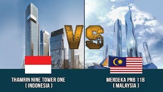 Thamrin Nine Tower One Indonesia VS Merdeka PNB 118 Malaysia  Tinggian Mana [upl. by Cart]