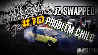 SPIN CARS AND BUILDS WE MISS 10 Problem child BMW E30 1JZ [upl. by France]