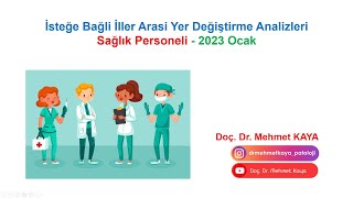 Sağlık Bakanlığı İsteğe Bağlı İller Arası Yer Değiştirme Analizleri Sağlık Personeli  2023 Ocak [upl. by Trudey]