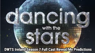 DWTS Ireland Season 7 Full Cast RevealMy Predictions [upl. by Shannon]