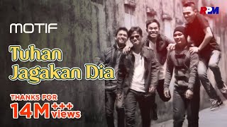 Motif Band  Tuhan Jagakan Dia Official Music Video [upl. by Osi]