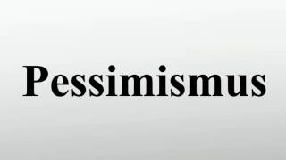 Pessimismus [upl. by Kachine]