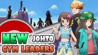 8 NEW Johto Gym Leaders [upl. by Nottage198]