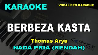 BERBEZA KASTA KARAOKE NADA COWOKPRIA THOMAS ARYA [upl. by Danae]