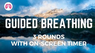 Guided Breathing 3 rounds with onscreen timer [upl. by Cari]