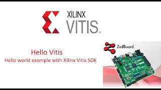 Xillinx Vitis Introduction Hello World with Vitis [upl. by Ohaus]