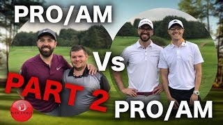 PROAM Vs PROAM  MATCHPLAY PART 2 [upl. by Benioff]