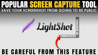 How to use Lightshot  Be careful to use Lightshot screen capture tool for Windows Mac OS [upl. by Abell]