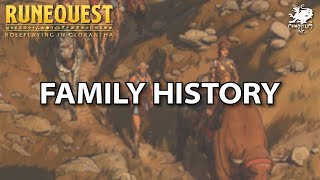 Welcome to Runequest Part 5  Family History [upl. by Drofla975]