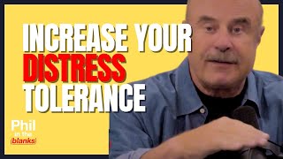 Phil In The Blanks Podcast  Increase Your Distress Tolerance [upl. by Ainoet583]