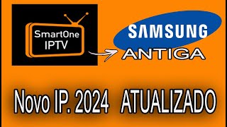 ✔ INSTALANDO SMARTONE NA SAMSUNG ANTIGA NOVO IP ATUALIZADO 2024 [upl. by Chaworth]