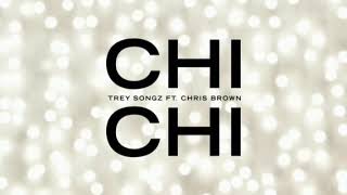 Trey Songz Chi Chi Ft Chris Brown Clean [upl. by Merce]