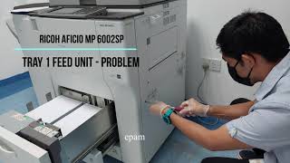 Ricoh Aficio MP 6002sp  Tray 1 Feed Unit Problem  Paper Jam  Step by Step [upl. by Annabel]