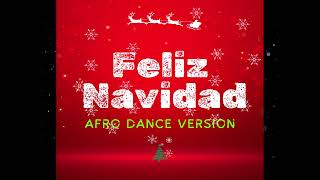 Feliz Navidad  Afro Dance Version  Afro Pop  Azonto  Afro Beat [upl. by Urbanus622]