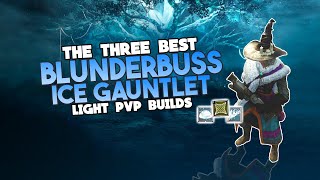 Blunderbuss  Ice Gauntlet quotBEST PVP BUILDSquot  Indepth Guide [upl. by Baten]