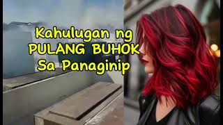 KAHULUGAN NG PULANG BUHOK SA PANAGINIP [upl. by Merril]