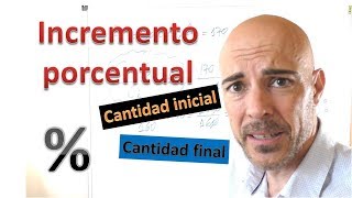 Qué es y cómo calcular el INCREMENTO PORCENTUAL de una cantidad [upl. by Ardnuek845]