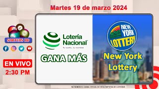 Lotería Nacional Gana Más y New York Lottery en VIVO │Martes 19 de marzo 2024 – 230 PM [upl. by Araem595]