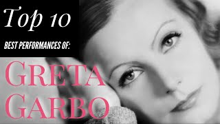 Greta Garbo  Top 10 Best Performances [upl. by Mapes]