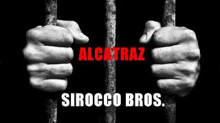 THE SIROCCO BROS  quotALCATRAZquot  NEW 45 OUT SUMMER 2016 [upl. by Nevet244]