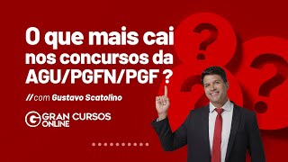 O que mais cai nos concursos da AGUPGFNPGF  com Gustavo Scatolino [upl. by Reger]