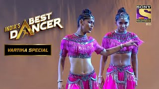 Vartika और Saumya ने quotKhatoubaquot गाने पर दिखाया कमाल का Dance  Indias Best Dancer Vartika Special [upl. by Elsa572]