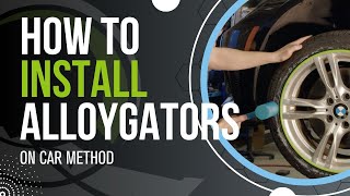 How to Install AlloyGator With The Wheels on The Car [upl. by Clemente]