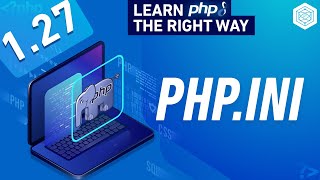 How To Work With PHPs Configuration File  PHPINI  Full PHP 8 Tutorial [upl. by Ydorb329]