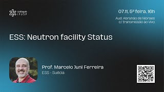 ESS Neutron facility Status  Colóquios IFUSP [upl. by Iruyas273]