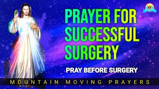 URGENT APPEALSupport Those Undergoing Surgery With This Powerful Prayer mountainmovingprayersofficial [upl. by Wurst]