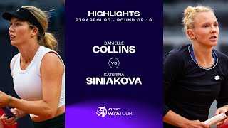 Danielle Collins vs Katerina Siniakova  2024 Strasbourg Round of 16  WTA Match Highlights [upl. by Nellac]