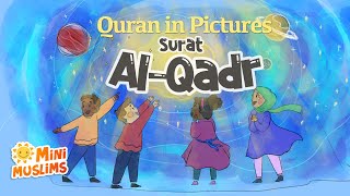 Quran For Kids  Surat AlQadr Quran in Pictures  سورة القدر ☀️ MiniMuslims [upl. by Limoli534]