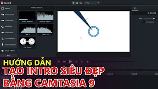 Bài 2 Hướng dãn Làm video intro bằng camtasia  Nguyễn Thanh Điền [upl. by Tsirc911]