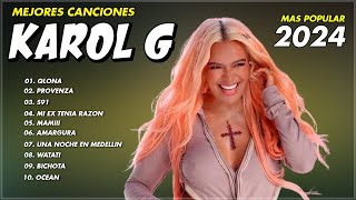 Karol G Mix Grandes Exitos  Karol G Mas Mejores Canciones Popular 2024 [upl. by Elvie950]