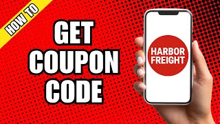 How To Get Coupons For Harbor Freight [upl. by Forrester]