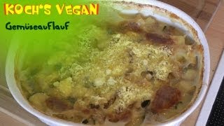 veganer Gemüseauflauf  veganer Auflauf  vegane Rezepte von Kochs vegan [upl. by Straus]