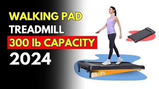 Best Walking Pad Treadmill 300 lb Capacity 2024 [upl. by Joanie]