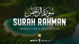 Heart touching recitation of Surah ArRahman سورة الرحمن  Zikrullah TV [upl. by Schreibe272]