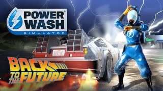 Powerwash Simulator Back to the Future DLC Playthrough [upl. by Holcomb]