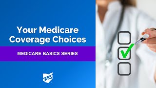 Medicare Basics Your Medicare Coverage Choices [upl. by Drahsir]