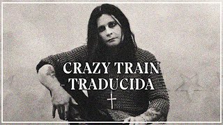 Ozzy Osbourne  Crazy Train TRADUCIDA [upl. by Gaelan]