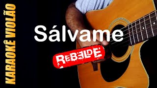 💚 SÁLVAME  RBD  Karaokê Violão Legendado [upl. by Latsyc]