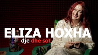 Eliza Hoxha dje dhe sot  Episodi 132 25 tetor 2024 [upl. by Westley806]