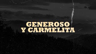 Los Dos Carnales  Generoso y Carmelita Video Lyric [upl. by Dabbs]