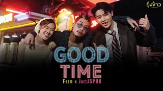 GOOD TIME  From Feat JSPKK Official MV [upl. by Krall]