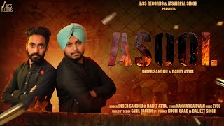 Asool  Full Song  Inder Sandhu amp Daljit Attal  Punjabi Songs [upl. by Saffian207]