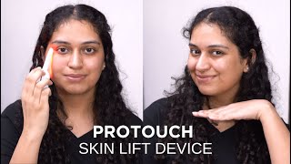 PROTOUCH Skin Lift Device Review Tutorial and Benefits How To Use  Parmeet Kaur [upl. by Naedan416]