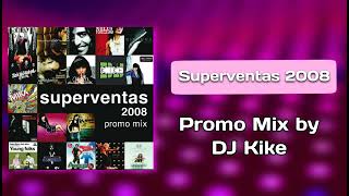 Superventas 2008  Promo Mix by DJ Kike [upl. by Alper]